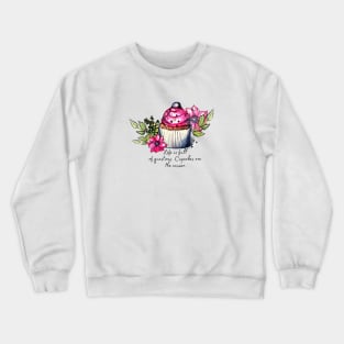 Cupcakes Are The Answer Crewneck Sweatshirt